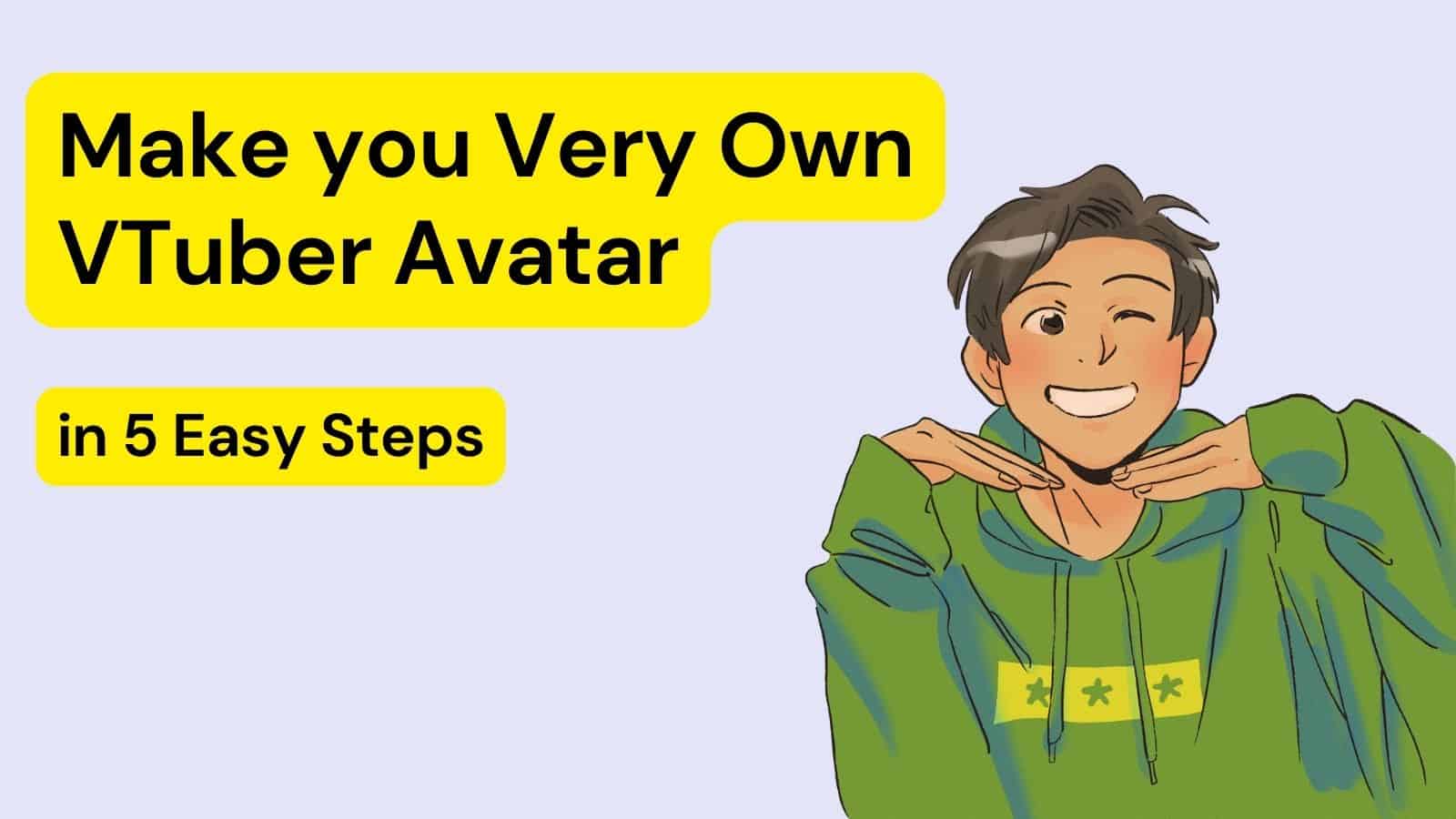 How to Make a VTuber Avatar